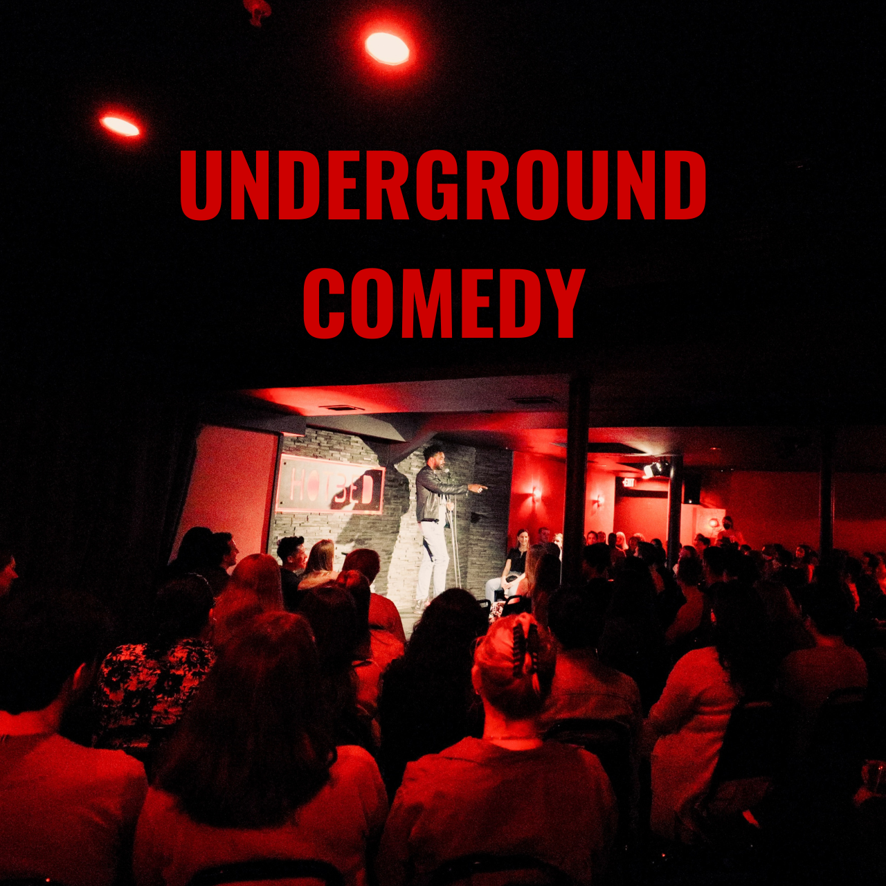 Underground Comedy at Hotbed