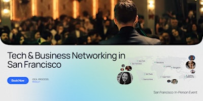Tech &   Business Networking      San Francisco