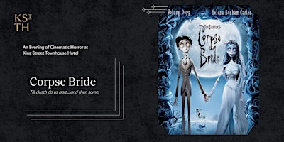 The Corpse Bride / King Street Townhouse Screening Room