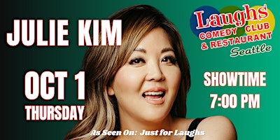 Comedy show:  Comedian Julie Kim Oct. 1st at Laughs Comedy-Seattle