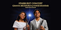 Starburst Concert: Gianna Beckford & Nihar Bhavsar with Paul Posnak