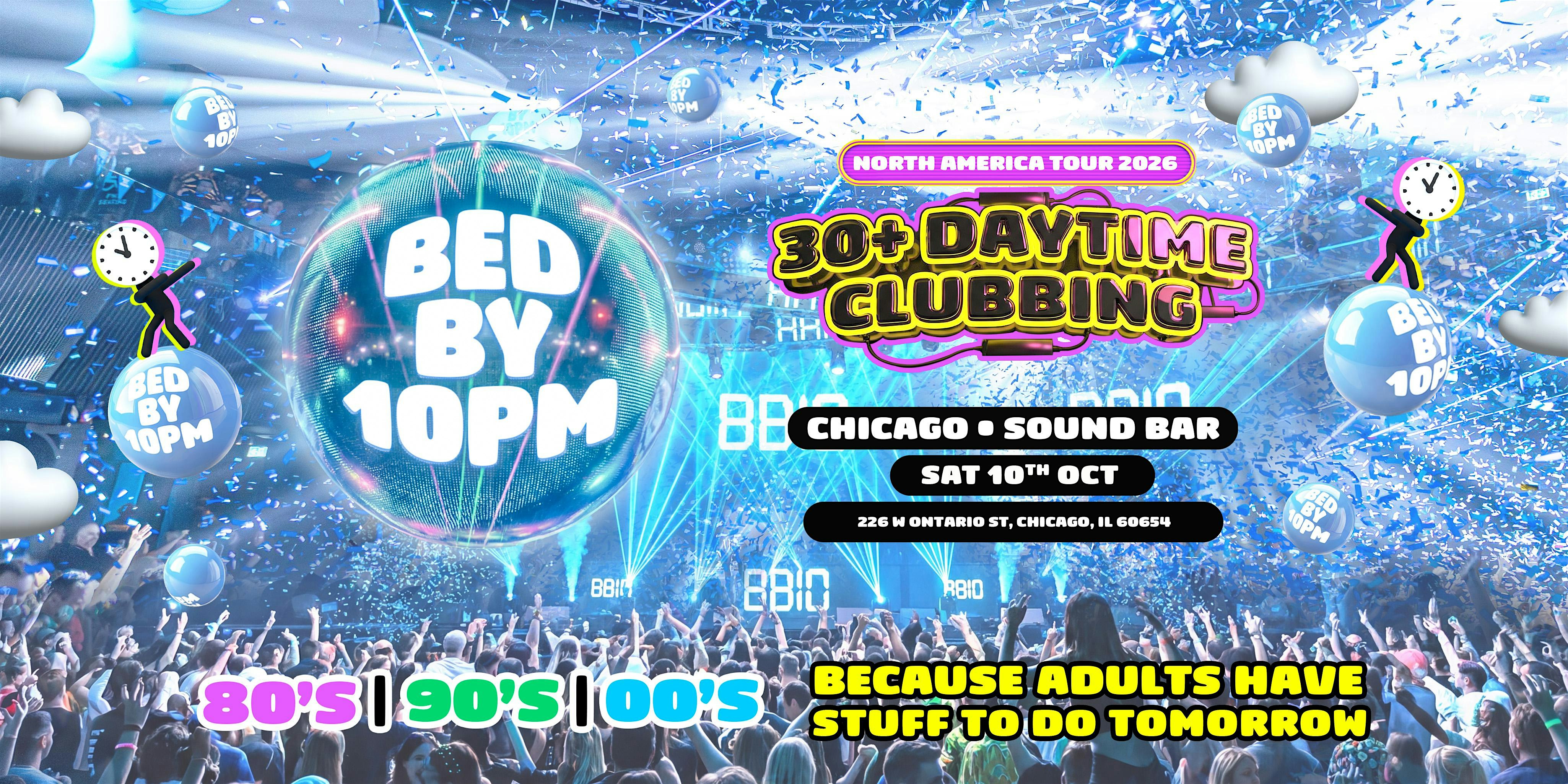 Bed By 10pm - Chicago!