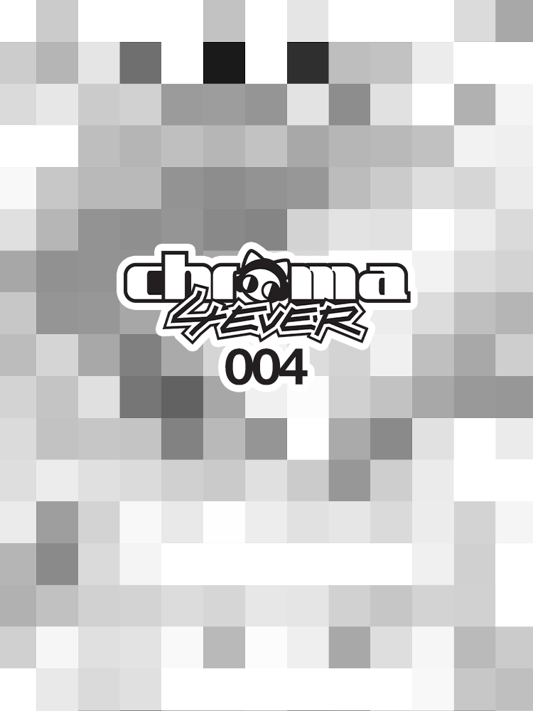 Chroma004: TBA