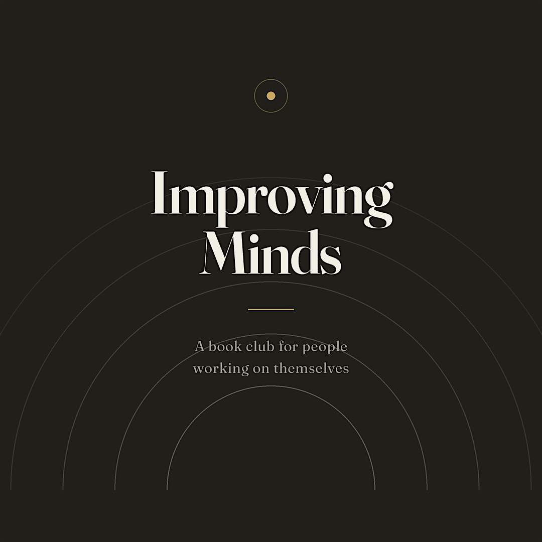 Improving Minds (book club and networking)