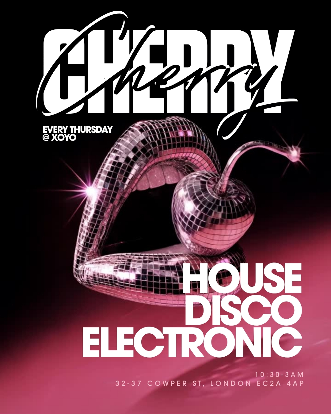 Cherry - House & Disco - XOYO