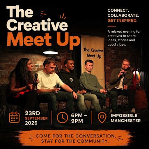The Creative Meet Up - Impossible Manchester