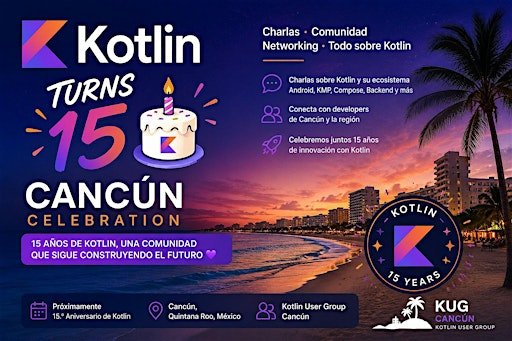 Kotlin Turns 15: Cancún Celebration