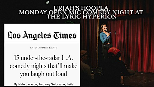 Hoopla Open Mic Comedy Night At Lyric Hyperion