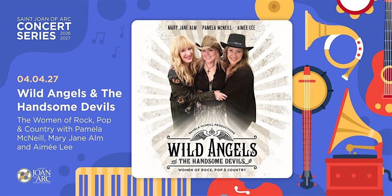 2026-2027 Concert Series - WILD ANGELS & THE HANDSOME DEVILS