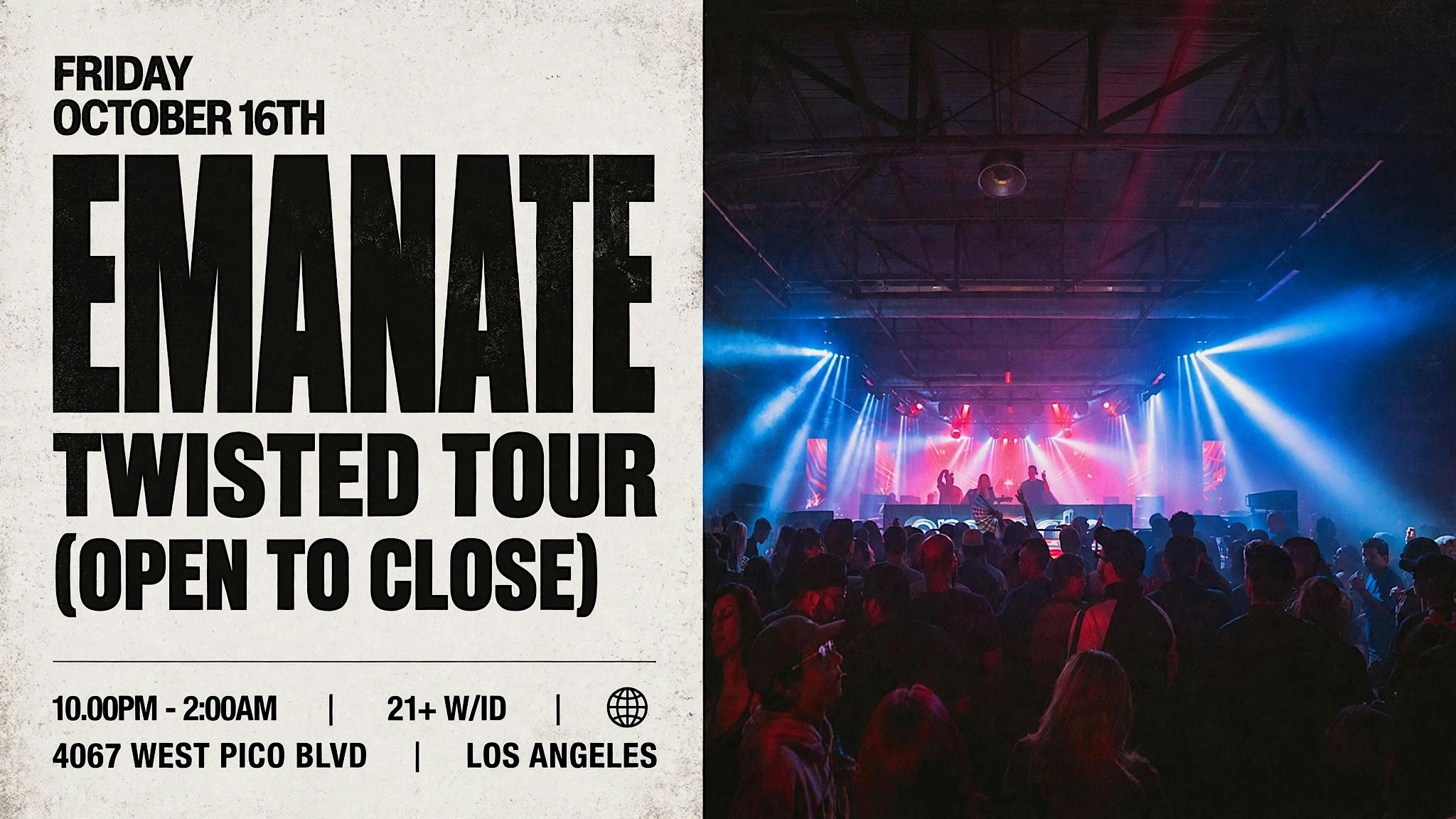 Emanate - Twisted Tour (Open To Close)