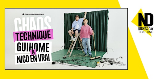 « Chaos Technique » par GuiHome et Nico En Vrai