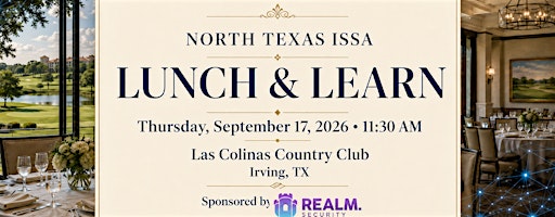 NTXISSA Monthly Lunch & Learn @ Las Colinas Country Club - September 17, 2026