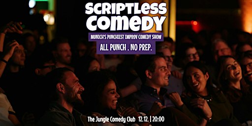 SCRIPTLESS COMEDY: All Punch. No Prep. English Improv Comedy in Munich