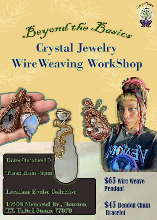Beyond the Basics * Crystal Jewelry Wire Weaving Workshop