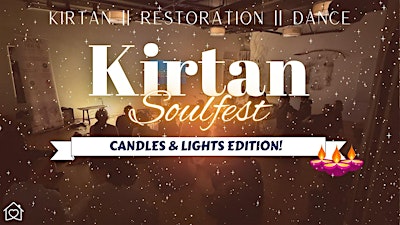 Special Kirtan Soulfest | Candles & Lights | Mantra | Yoga | Meditation