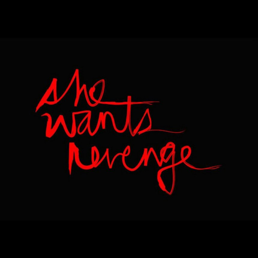 She Wants Revenge