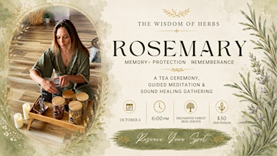 ROSEMARY TEA CEREMONY & SOUND HEALING with Karina