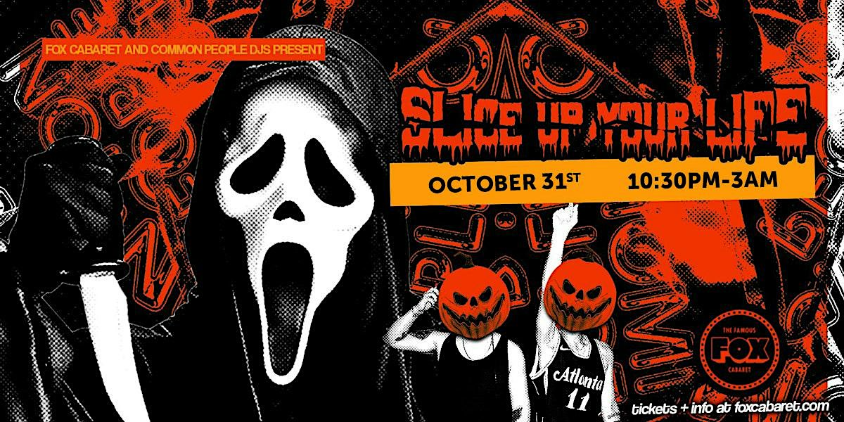 Halloween At The Fox! Slice Up Your Life: The Ultimate Throwback Throwdown
