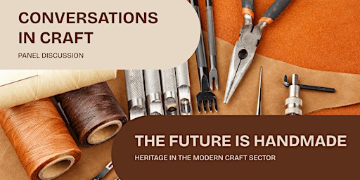 Conversations in Craft: The Future is Handmade
