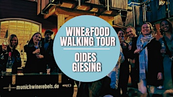 Wine & Food Walking Tour OIDES GIESING! | Munich Wine Rebels