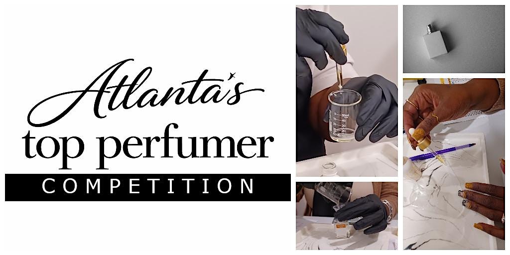 Atlanta's Top Perfumer Competition (No Experience Needed!)