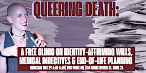 Queering Death: A Free End-of-Life Planning Clinic for LGBTQ+ New Yorkers