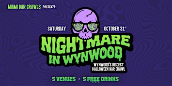 Nightmare in Wynwood - Halloween Bar Crawl - DAY TWO (Saturday, October 31)
