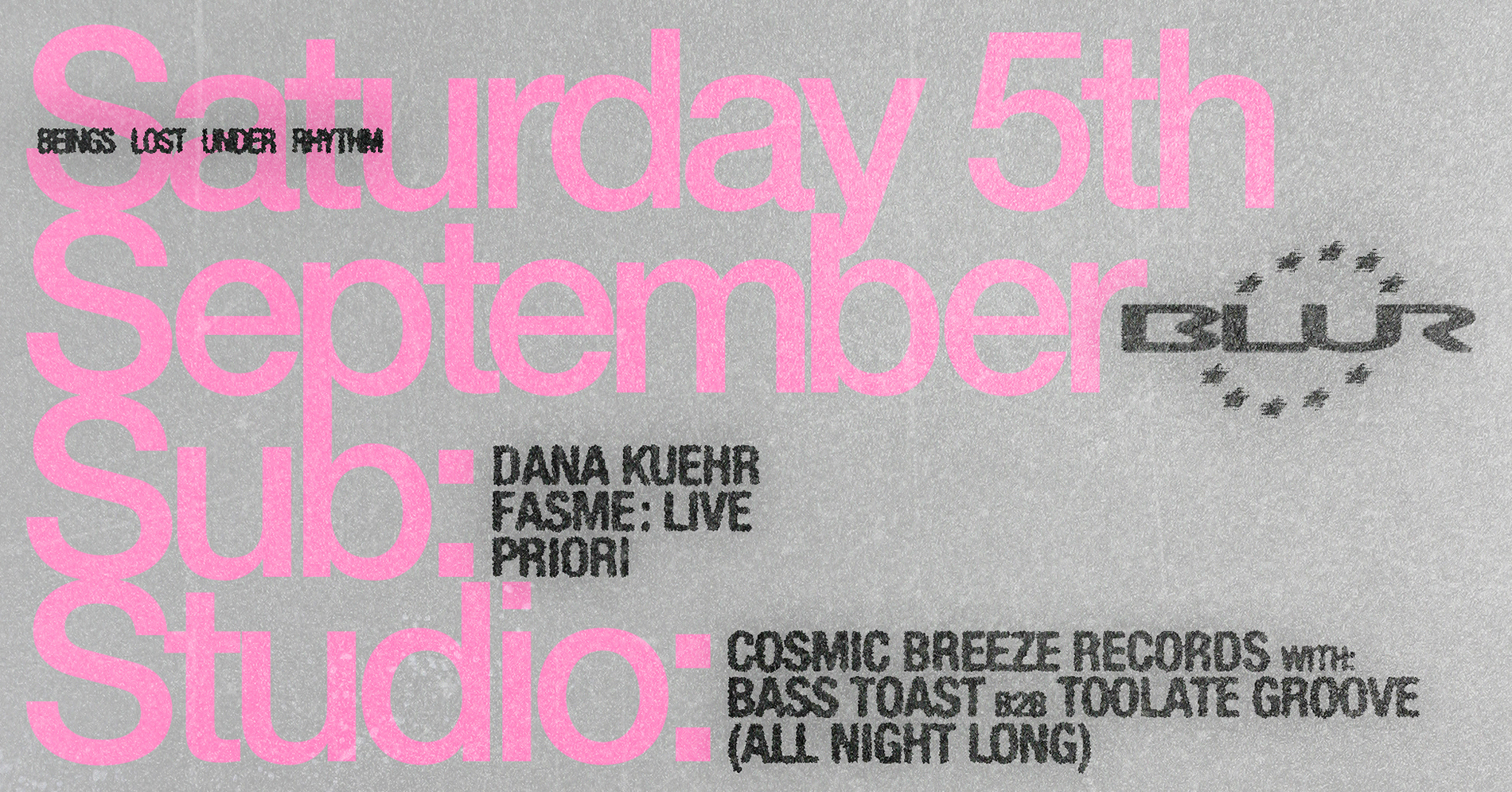 BLUR with Fasme, Priori, Dana Kuehr, Bass Toast b2b Toolate Groove