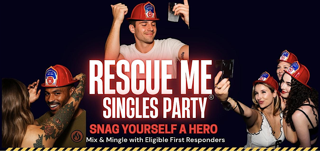 "Rescue Me" Singles Party: Mix and Mingle with NYC's Bravest Firefighters