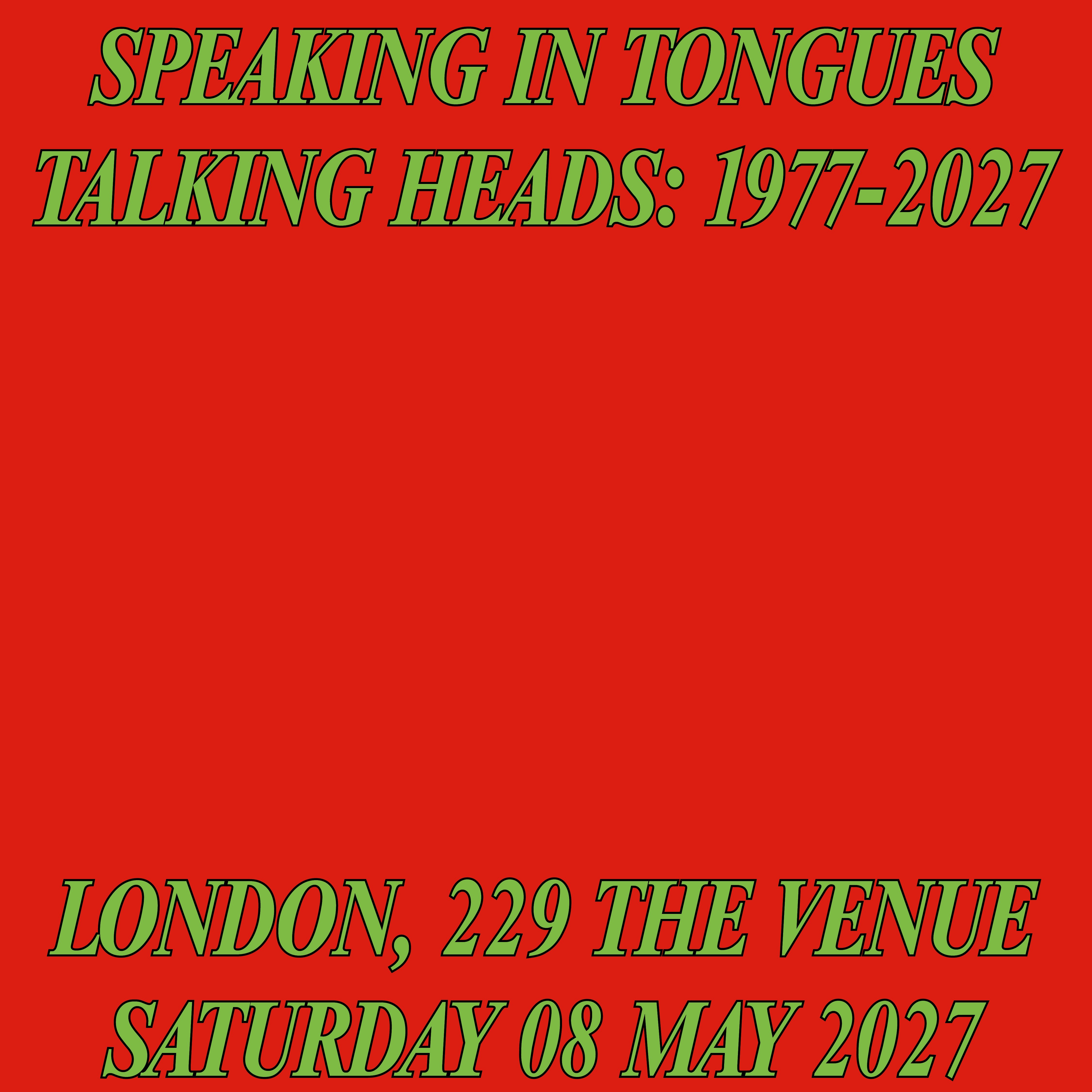 Speaking in Tongues - Talking Heads: 1977-2027