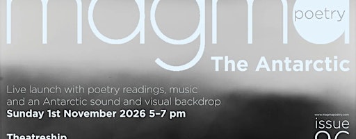 Magma Poetry: The Antarctic Issue - Live Launch!