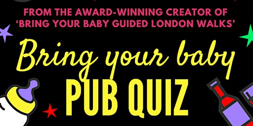 BRING YOUR BABY PUB QUIZ | Ealing Parent Social at Drayton Court Hotel