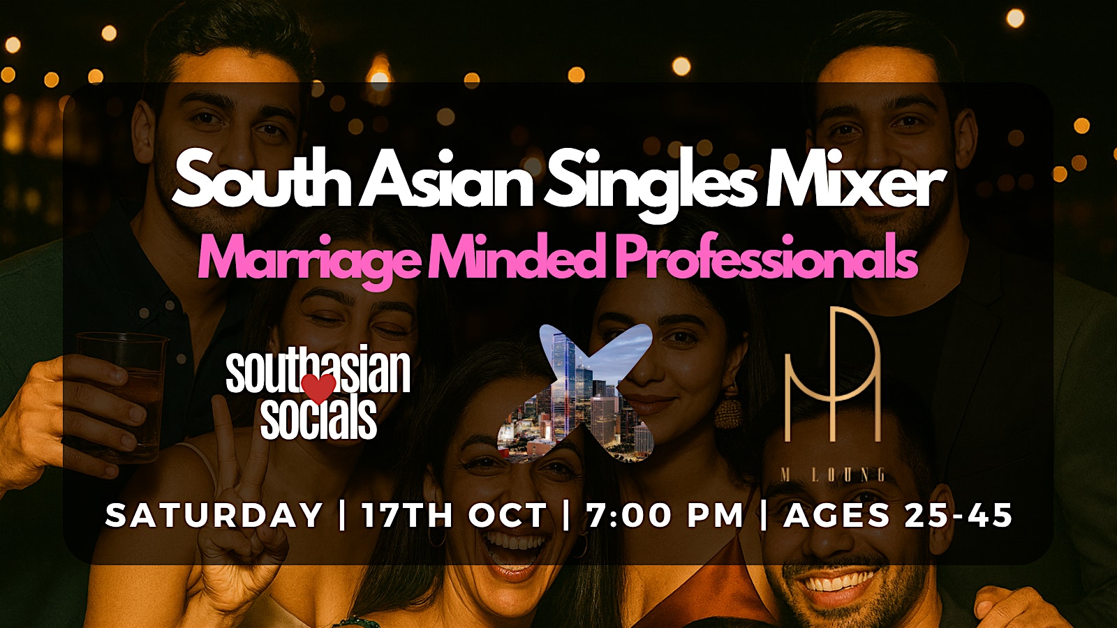 South Asian Singles Mixer for Marriage-Minded Professionals | Ages 25-45