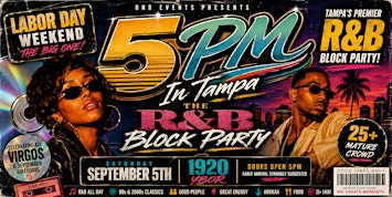 5pm In Tampa The R&B Block Party