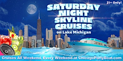 Saturday Night Skyline Cruises on Lake Michigan | 21+ | Live DJ | Full Bar
