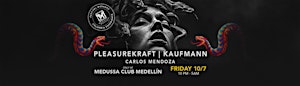 PLEASUREKRAFT  I  KAUFMANN FEST PREPARTY FRIDAY AT MEDUSSA MDE