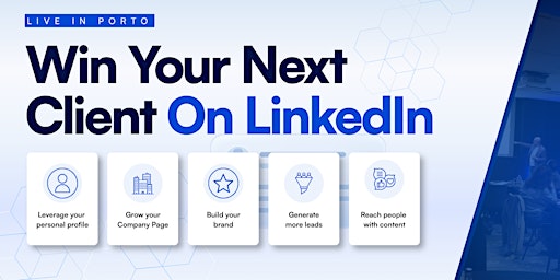 Win Clients On LinkedIn - Social Selling Masterclass: PORTO