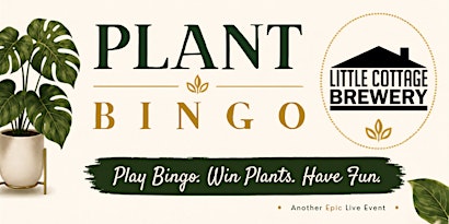 Plant Bingo @ Little Cottage Brewery, 10/15