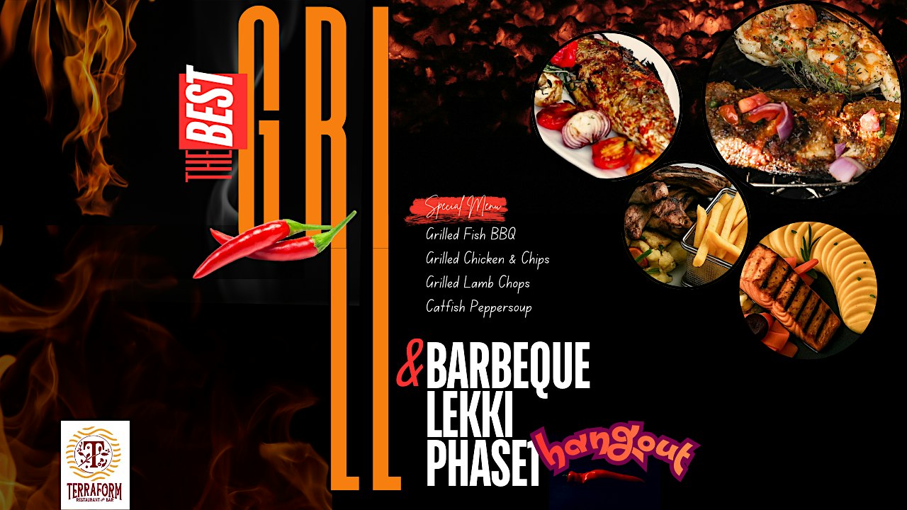Terraform Grills - the best Grilled & Barbeque spot in Lekki Phase 1.