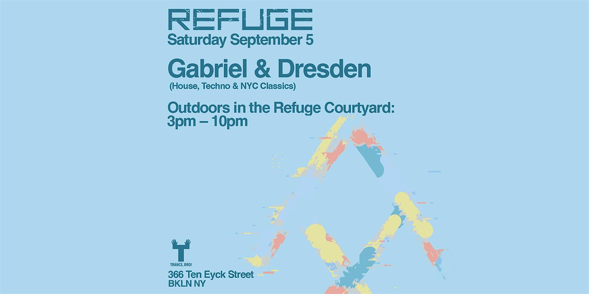 Refuge Saturday Daytime: Gabriel & Dresden