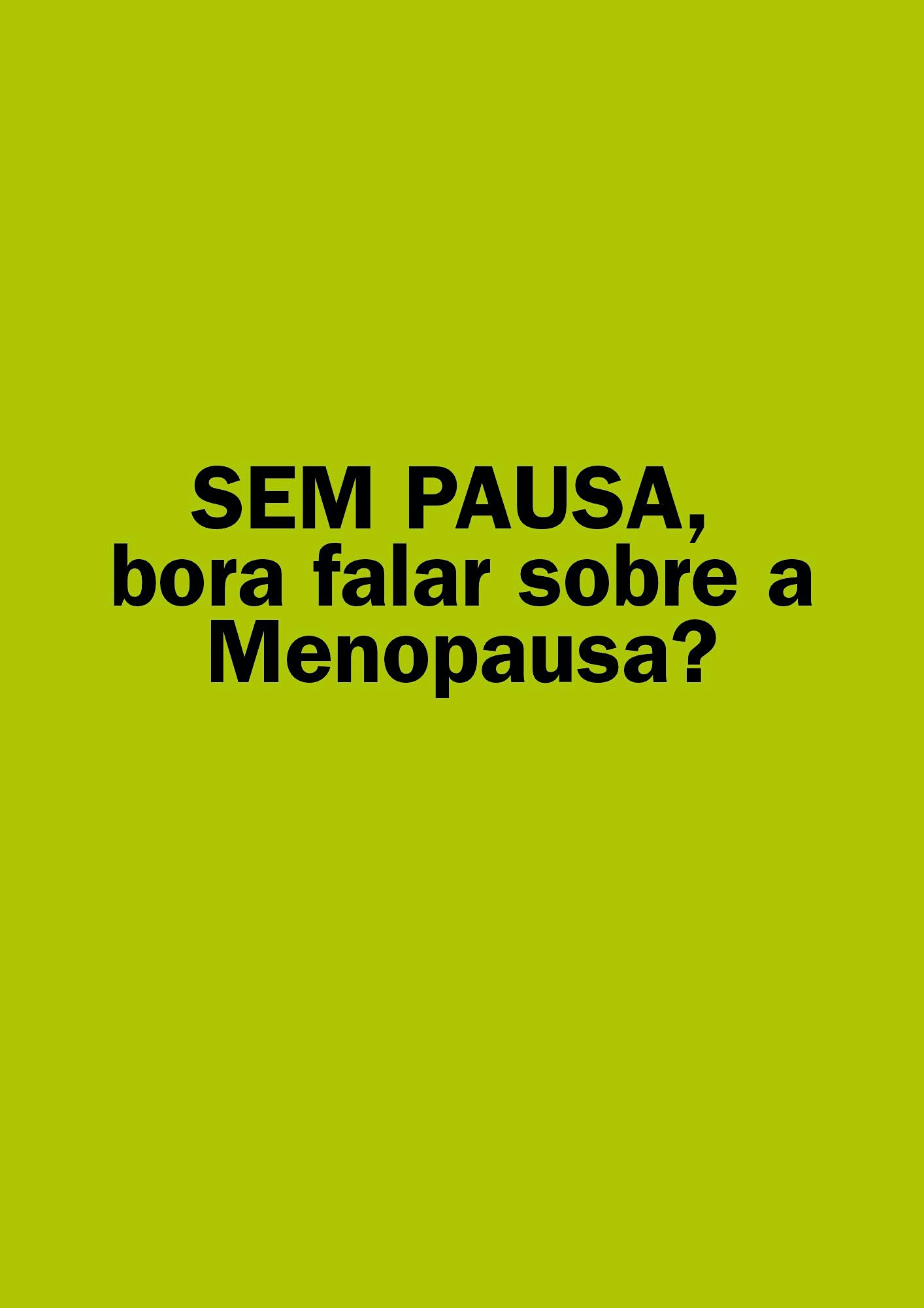 Sem Pausa – Bora falar sobre a Menopausa?
