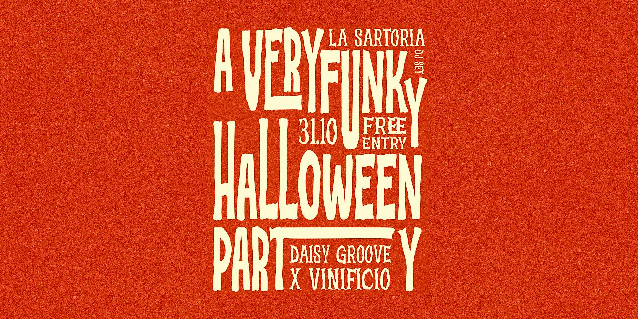 31.10 Halloween - Daisy Groove x Vinificio - Free Entry