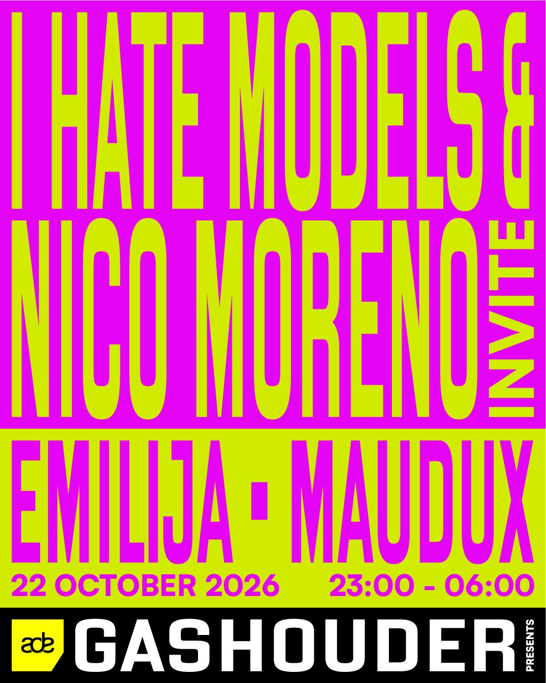 GASHOUDER presents: I Hate Models & Nico Moreno Invite [Sold Out]