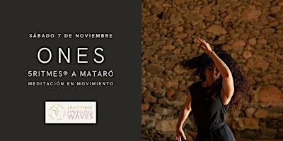 ONES: 5Ritmos en Mataró. Meditación en movimiento