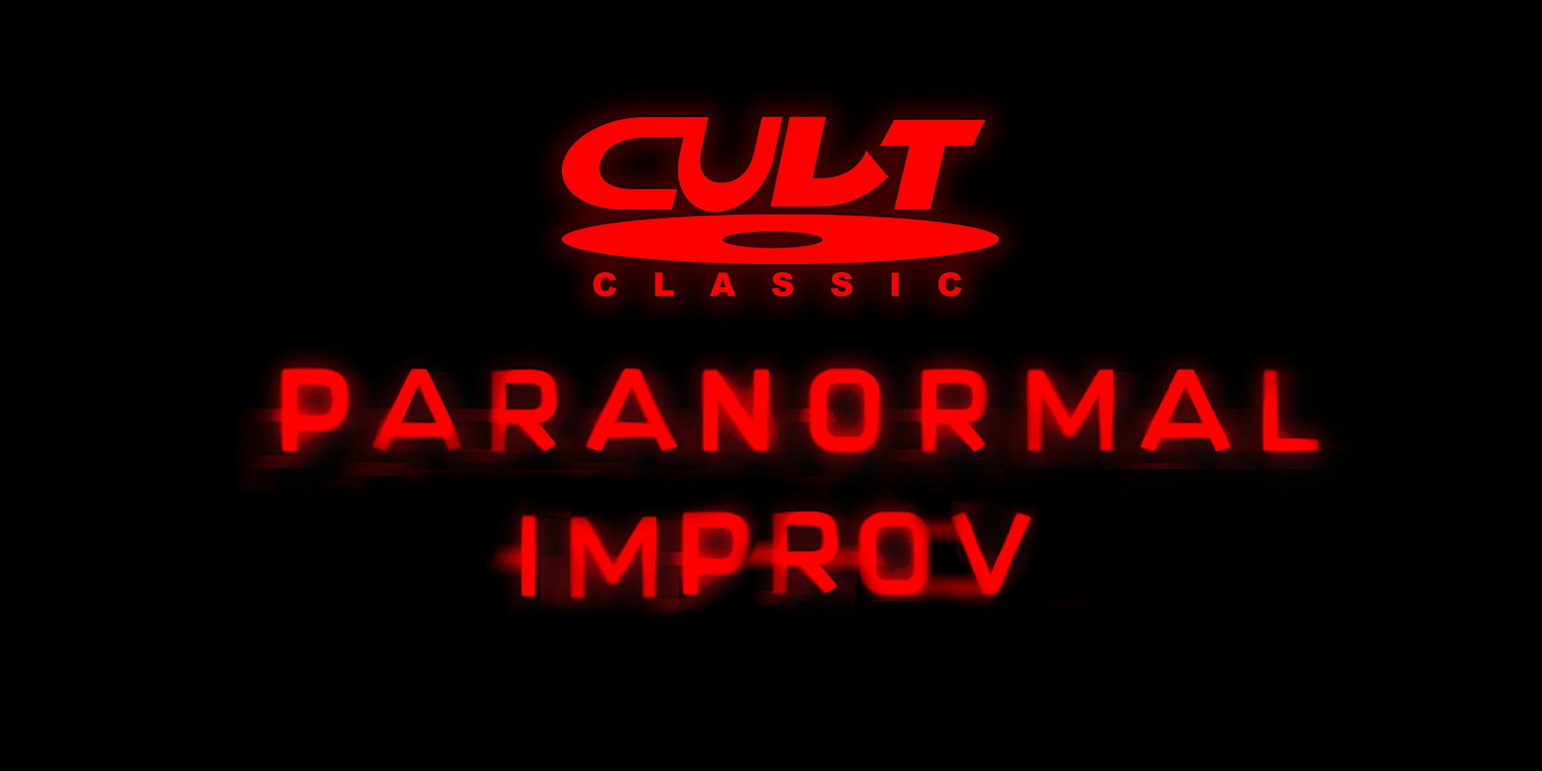 Cult Classic Presents: Paranormal Improv