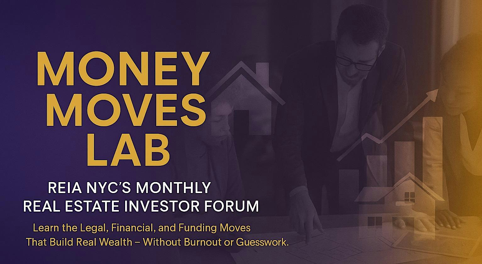 Money Moves Lab | National Real Estate Investor Forum