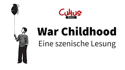 War Childhood - Eine szenische Lesung