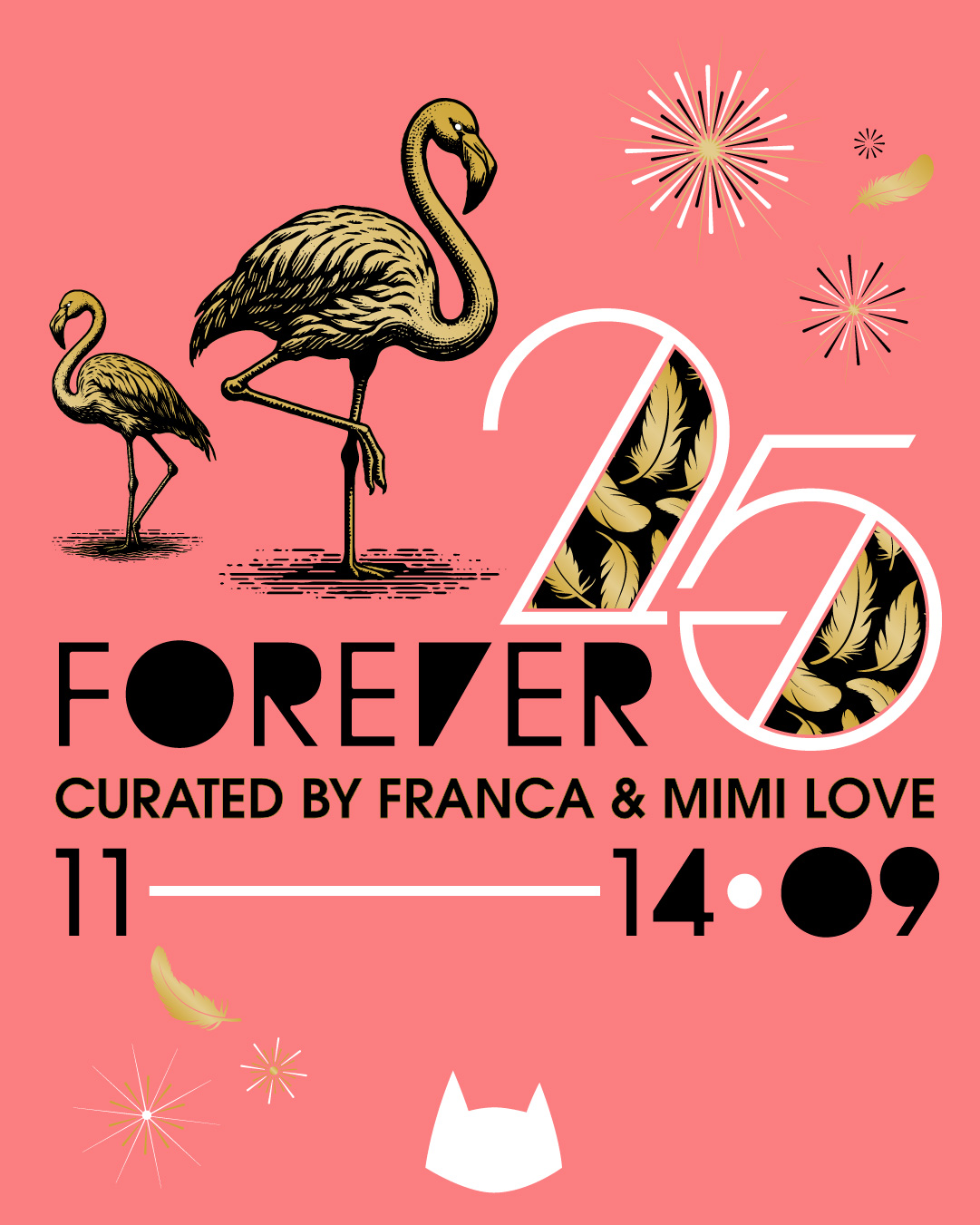 FOREVER 25 curated by Franca & Mimi Love