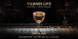 Viernes Live en Tripolaris: Rock, Indie, Blues y Jazz en Directo + Cóctel