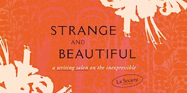 NYC | Strange & Beautiful: A Writing Salon on the Inexpressible